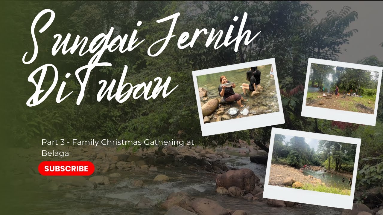 MELOMPAT MACAM BUDAK KECIL!Mandi Air Jernih Sampai Tak Nak Balik!Part 3-Krismas Di Belaga)