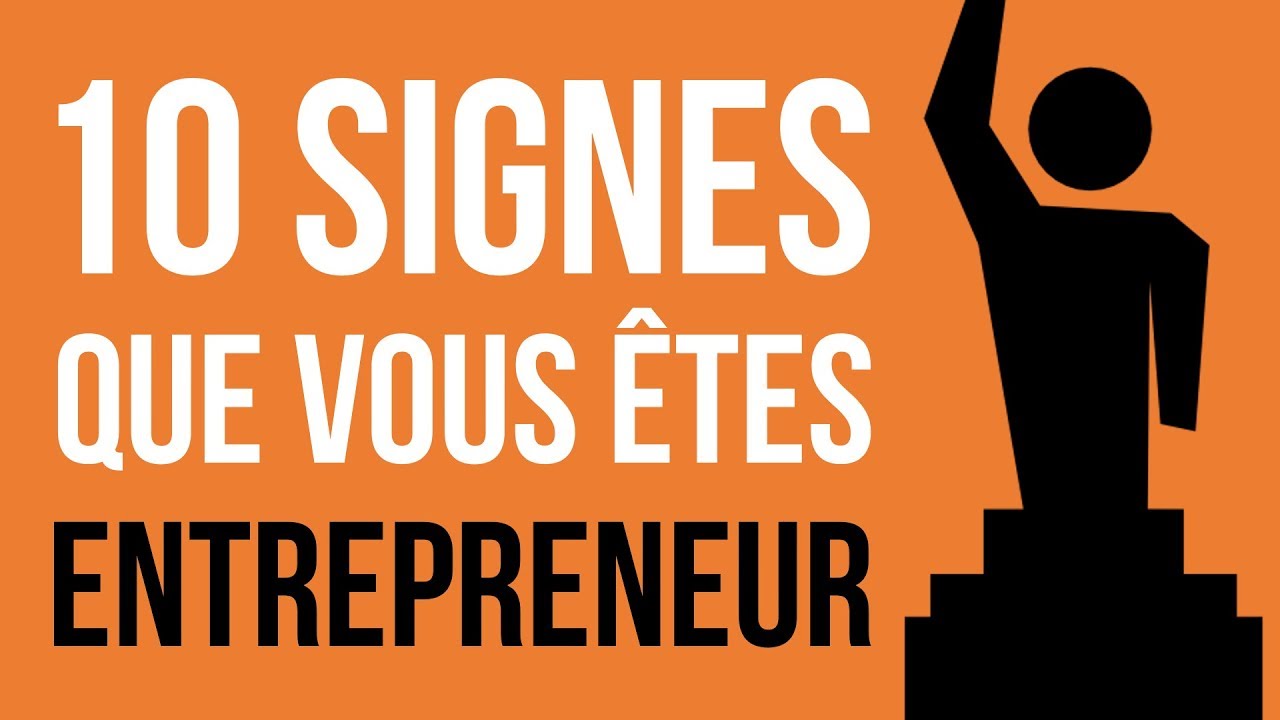 10 signes que vous &ecirc;tes entrepreneur (motivation)