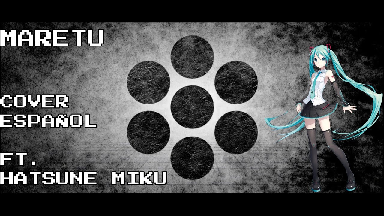 【MARETU ft. Hatsune Miku】Aishite ita no ni / あいしていたのに【COVER ESPAÑOL VOCALOID】