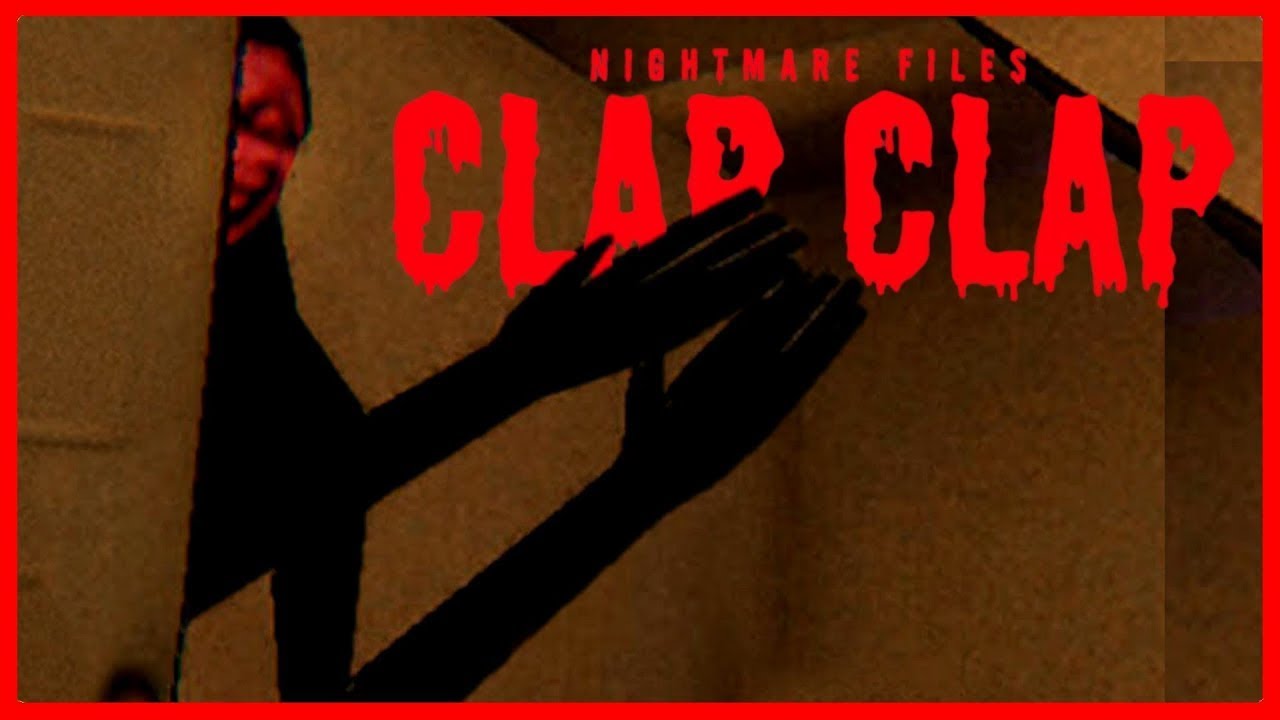 Clap Clap | Nightmare Files | Gameplay