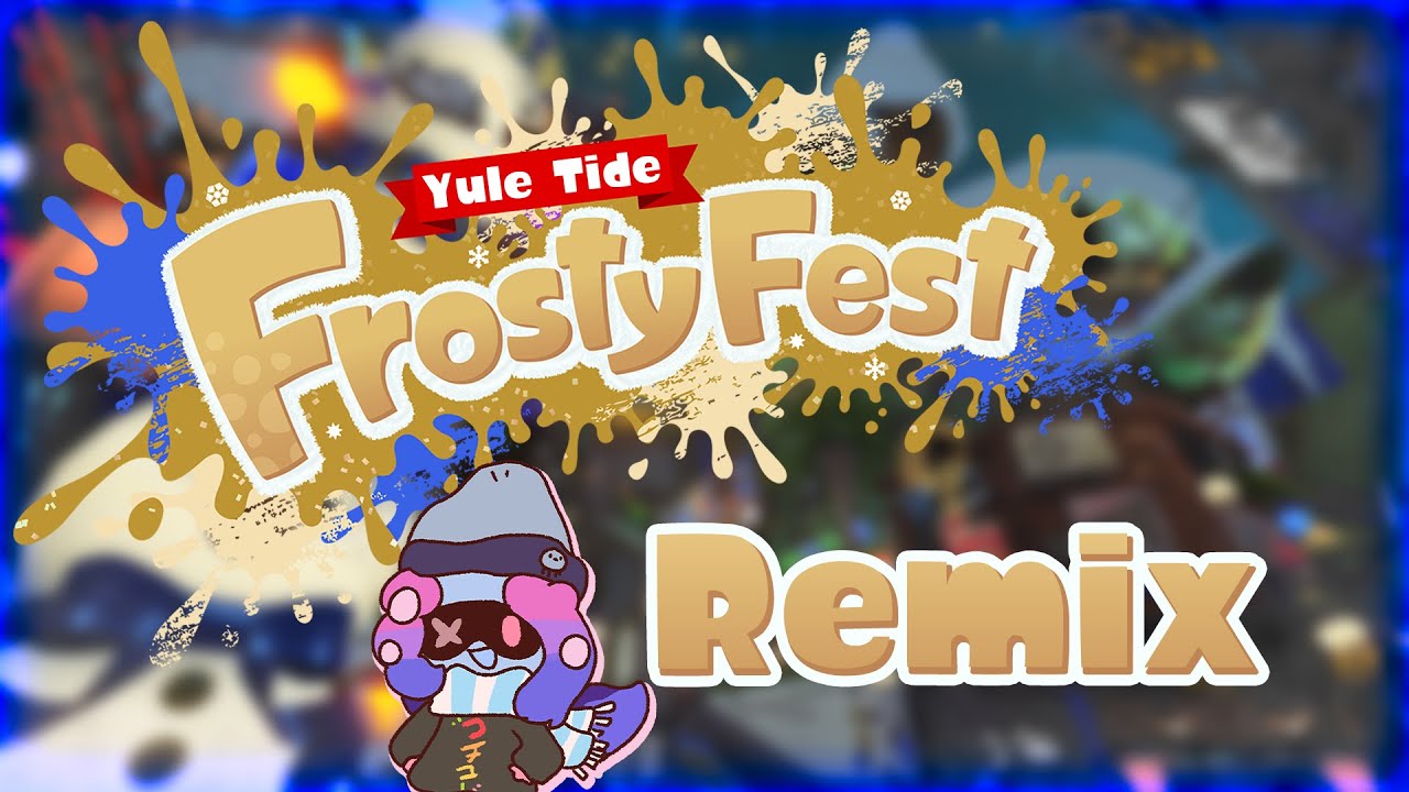 [Splatoon 3 FrostyFest] YULE TIDE (Remix)