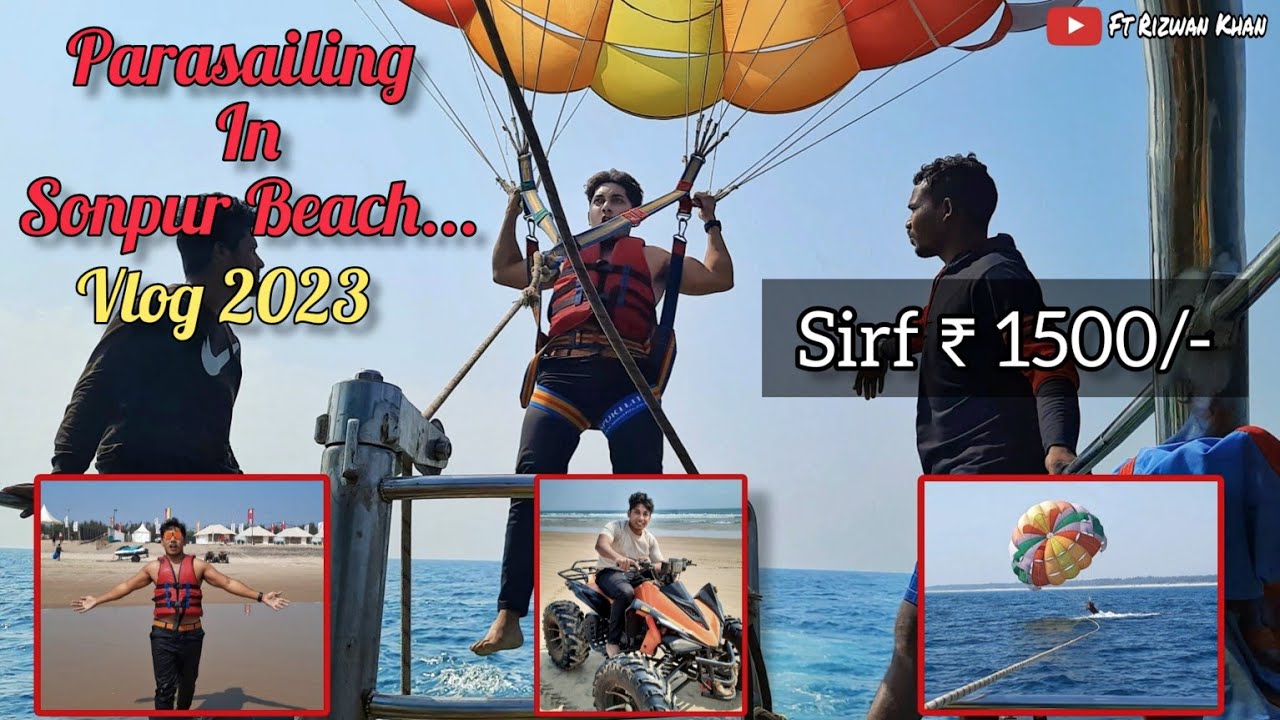 ₹ 1500/- Parasailing, & ATV Ride In Sonpur Beach || FT Rizwan Khan || Sonpur Beach 2023 Ganjam