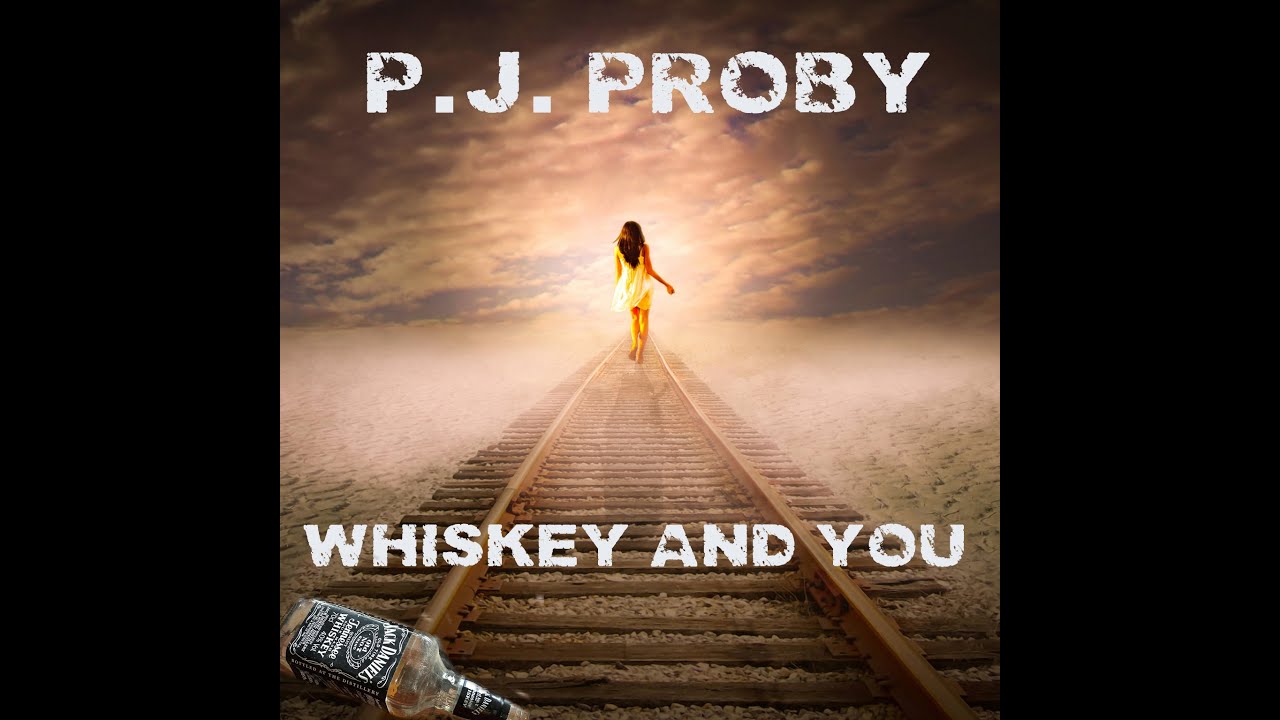 P.J. Proby - Whiskey And You - 2020