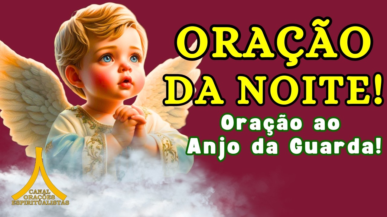 Oração da Noite, Proteção com Ave Maria e Pai Nosso!