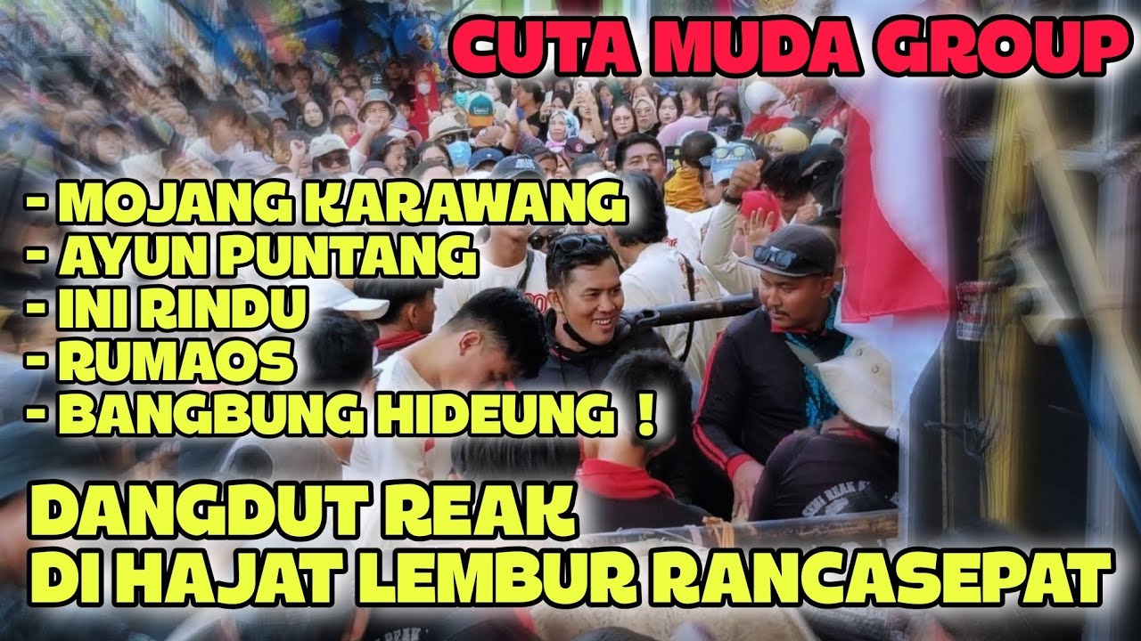MEDLEY DANGDUT REAK DI HAJAT LEMBUR RANCASEPAT‼️ CUTA MUDA LIVE RANCASEPAT