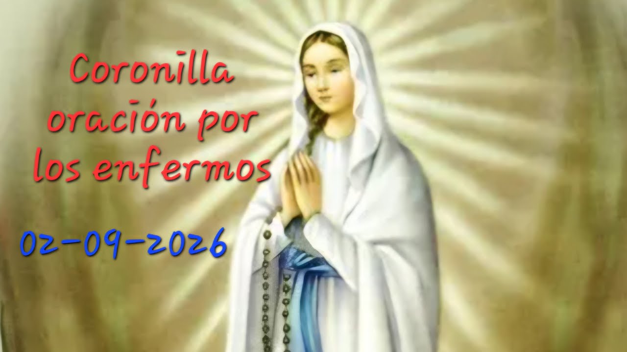 Coronilla oraci&oacute;n por los enfermos.  Una palabra Tuya bastar&aacute; para sanarme.