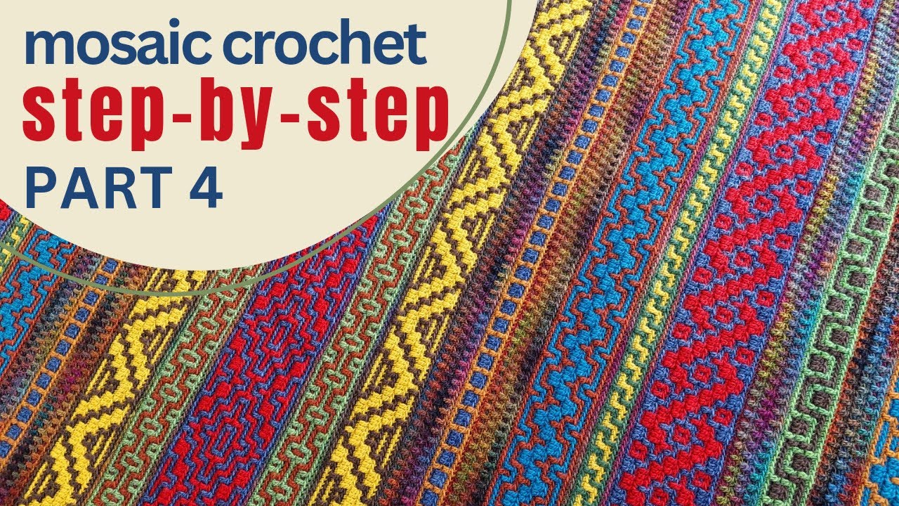PART 4. Mosaic crochet blanket pattern for beginners step-by-step MOSAIC IN MARRAKESH