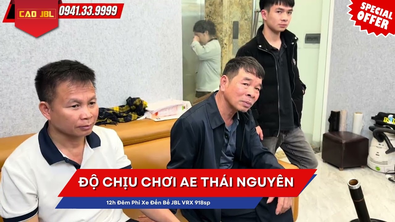 Độ Chịu Chơi Của AE Thái Nguyên: 12h Đêm Phi Xe Đến Bế JBL VRX 918sp ll CAO JBL