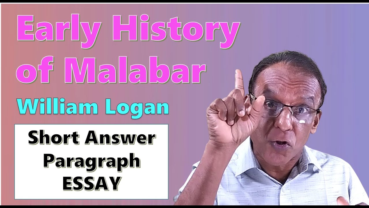 Early History of Malabar - William Logan - Questions & Answers - MURUKAN BABU