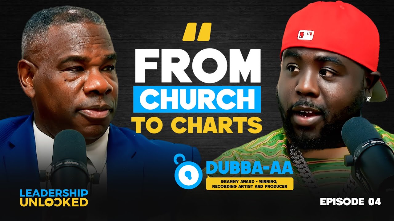 Leadership Unlocked Ep. 4 | Dubba-AA: Leadership, Hustle & Building a Legacy in Music