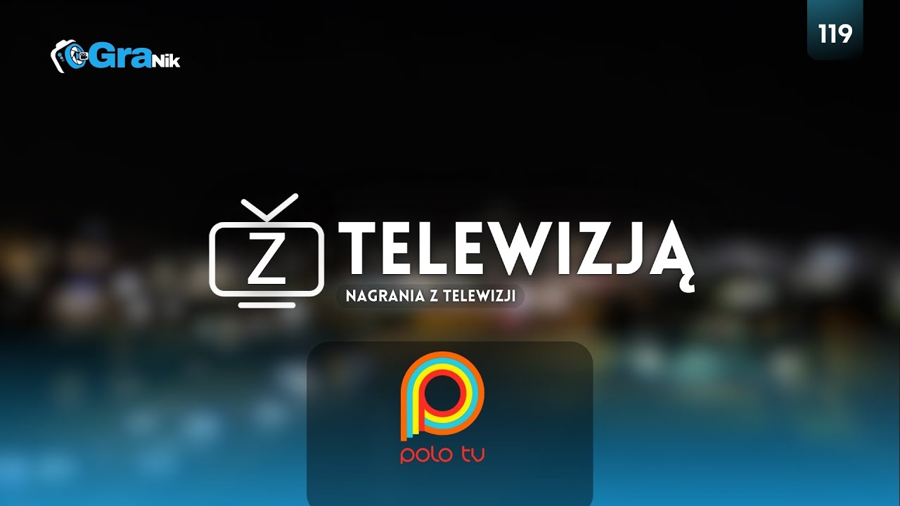 Z TELEWIZJĄ - Odcinek 119 „Polo TV” 'Fragment Emisji'