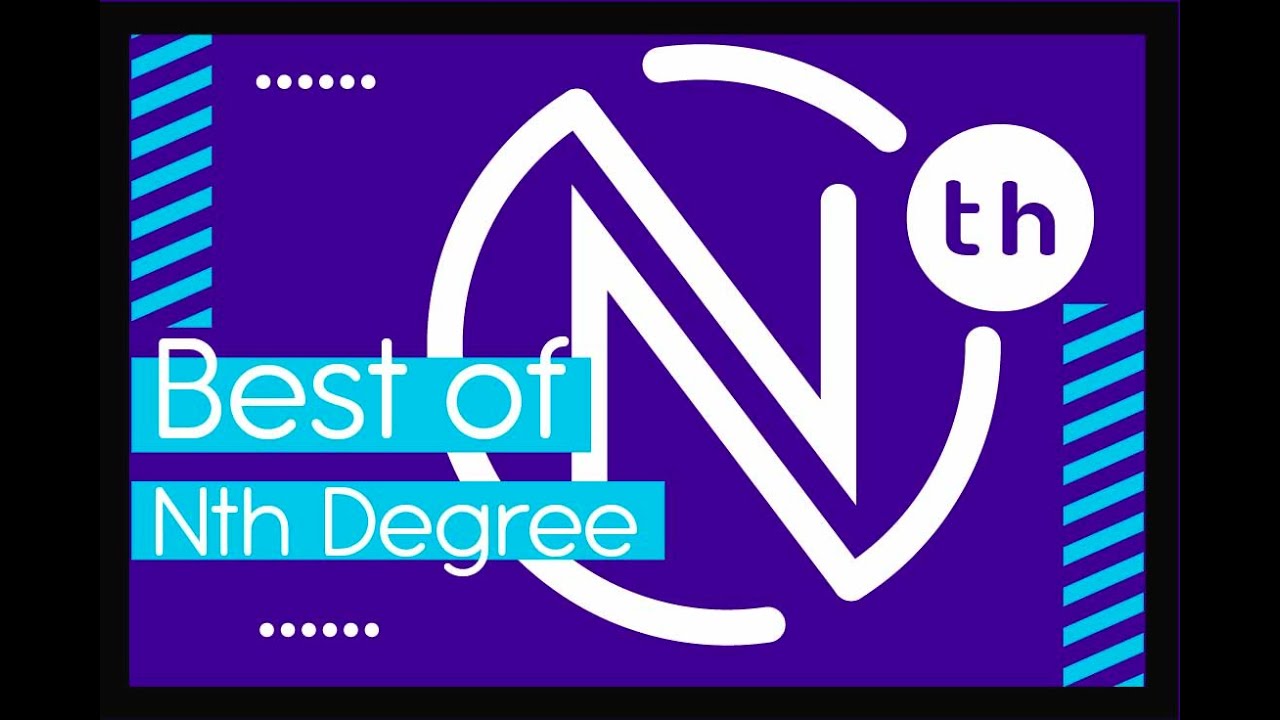 Nth Degree  – Best of 2024