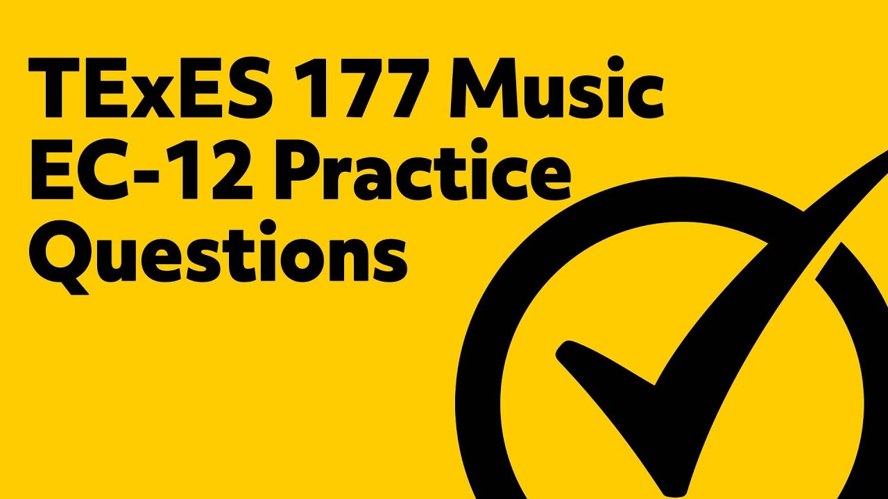 Free TExES (177) Music EC-12 Practice Questions