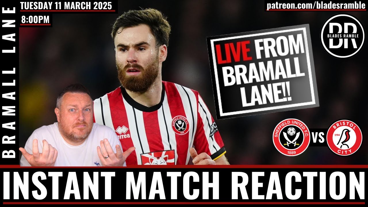 🔥⚔️ INSTANT REACTION – SHEFFIELD UNITED VS BRISTOL CITY! ⚔️🔥