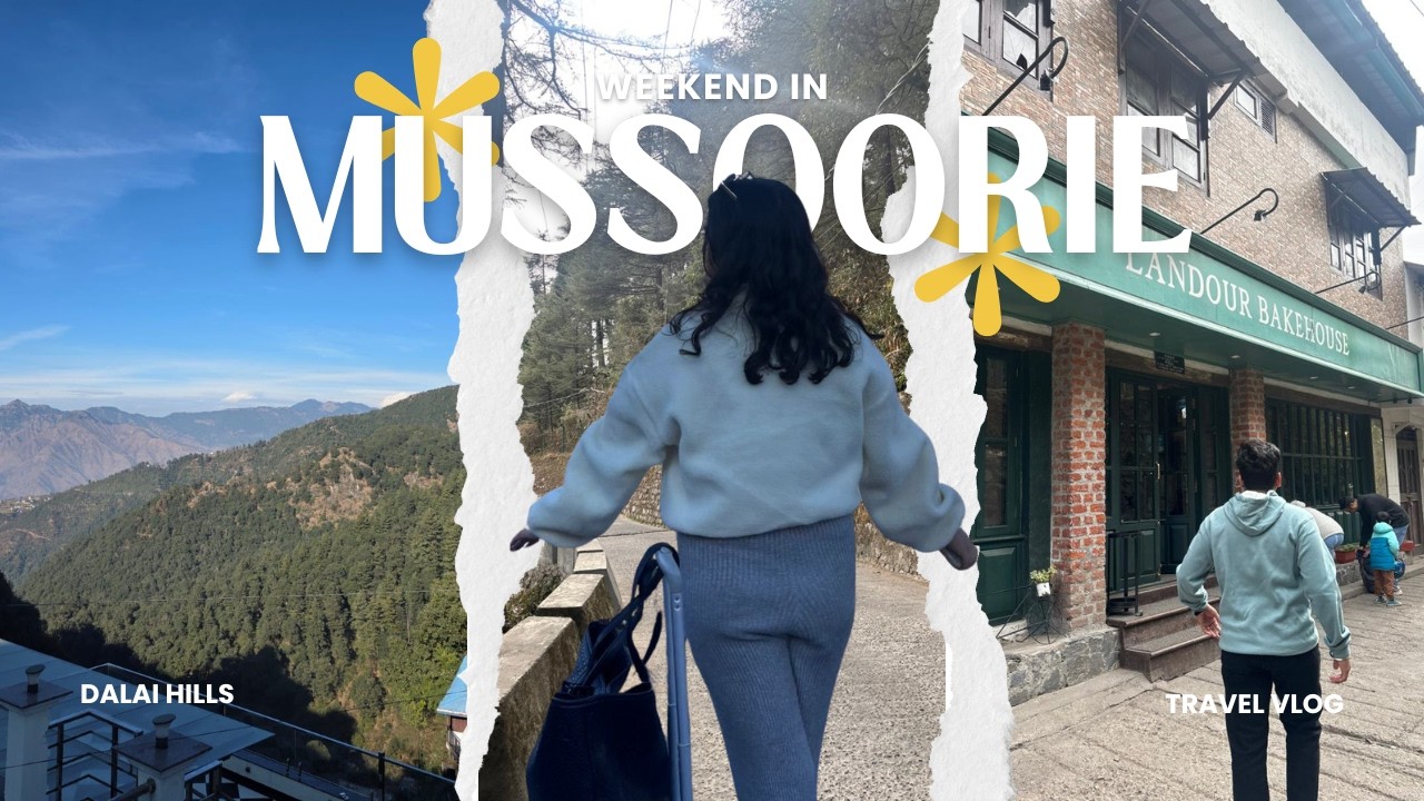 Quick Escape to Mussoorie | Weekend Travel Diaries