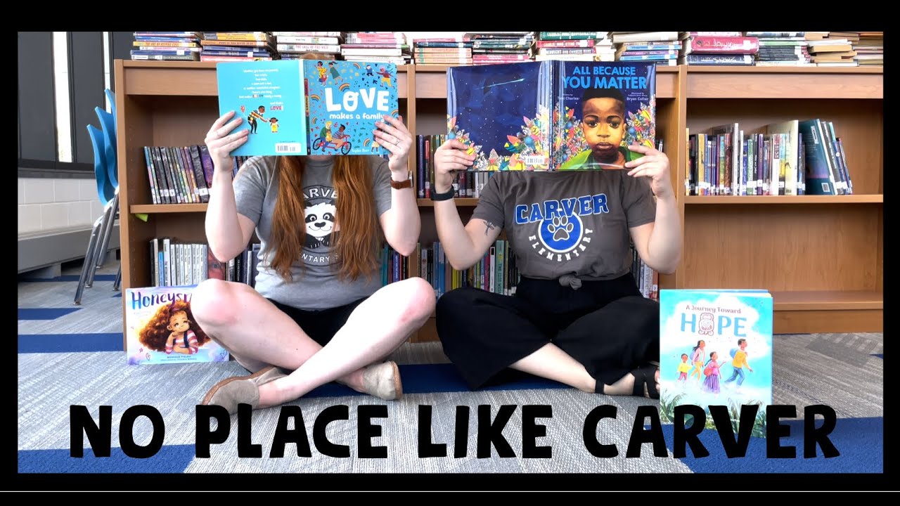 No Place Like Carver - Carver Elementary 2021