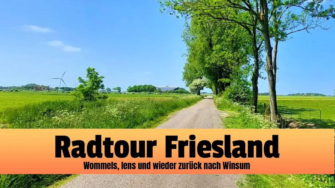 Radfahren in Friesland  Eine Rundtour &uuml;ber Wommels, Iens und wieder zur&uuml;ck nach Winsum