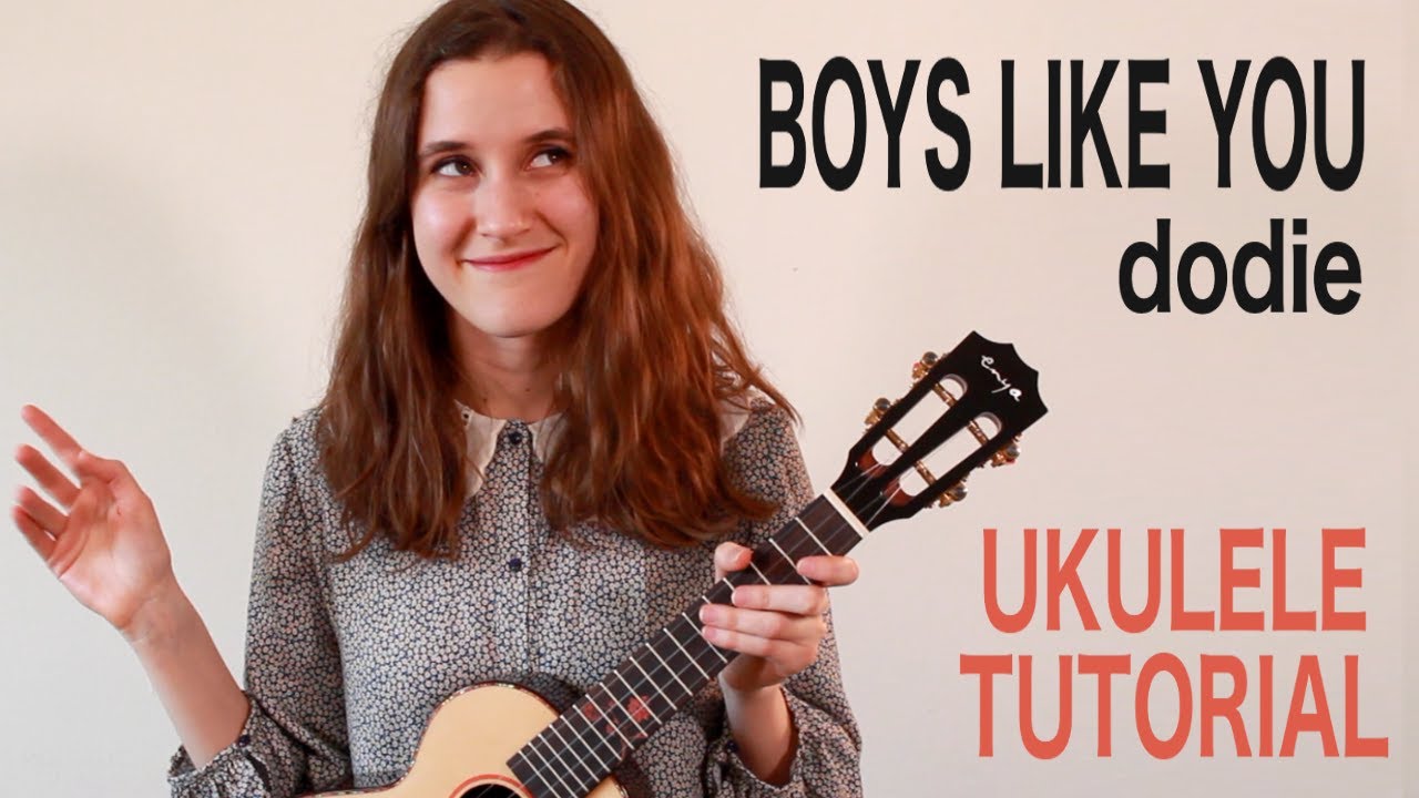 Boys Like You - Dodie | Ukulele Tutorial