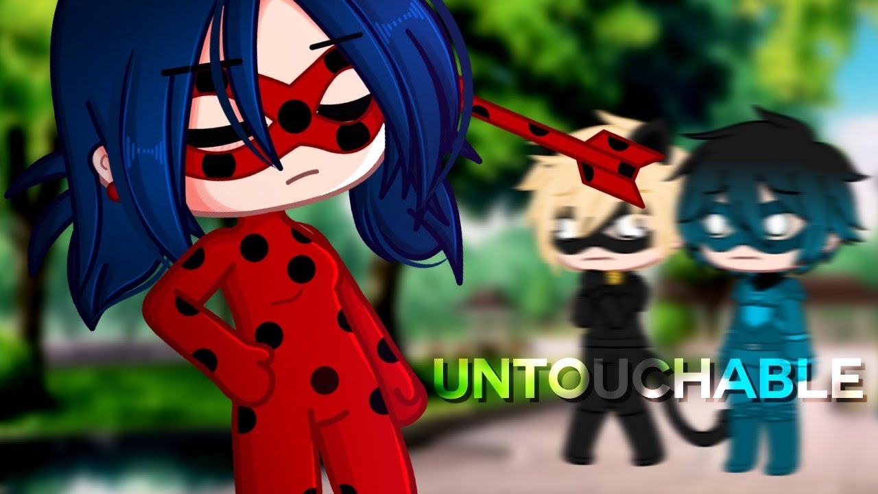 Untouchable ✨ | Miraculous Ladybug「 Gacha Club 」