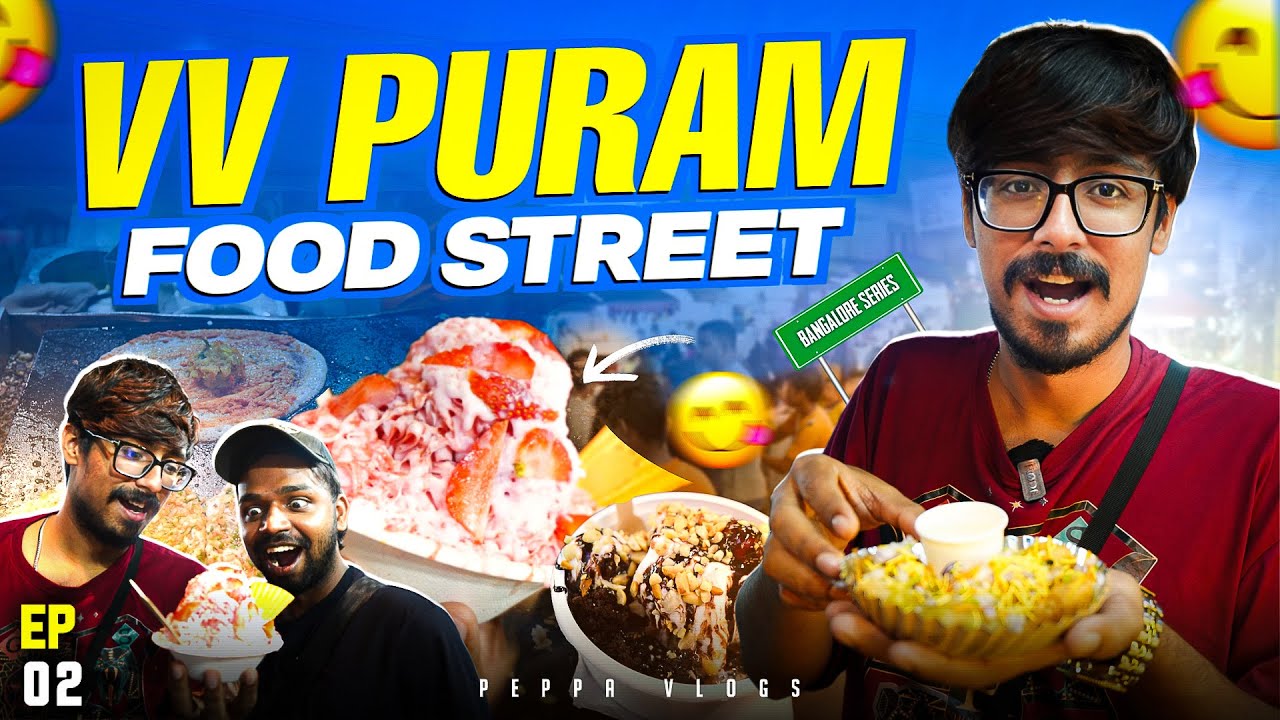 VV Puram Street Food Hunt🔥🤯 | Bangalore Series | EP 2 | Peppa Vlogs