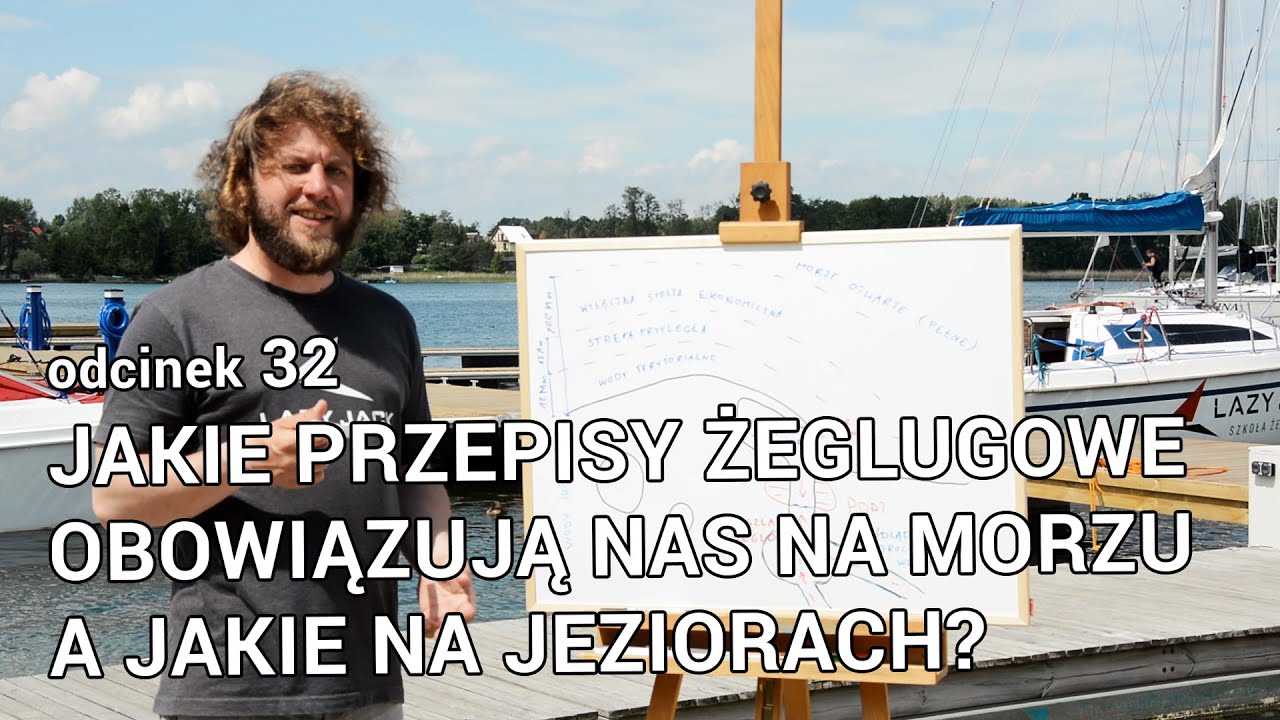 Przepisy żeglugowe - jakie przepisy obowiązują na morzu a jakie na wodach śródlądowych? S01E32