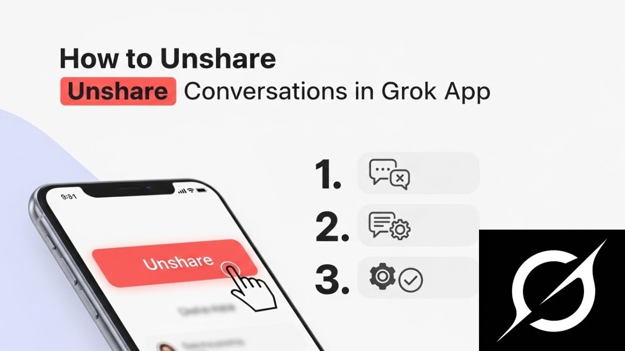 How to Unshare Conversations in Grok App (Step-by-Step Guide)