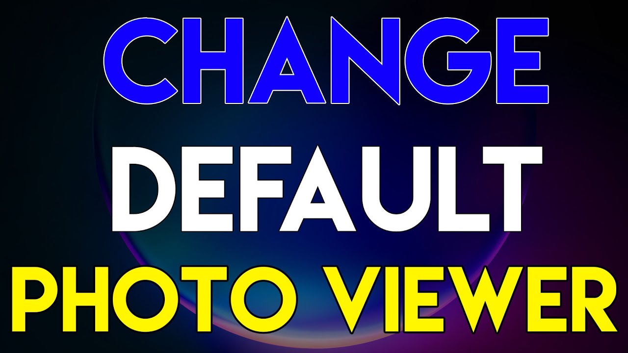 How to Change the Default Photo Viewer in Windows 11
