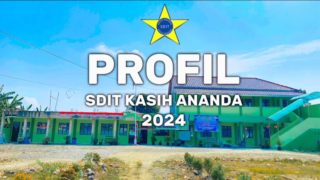 PROFIL SDIT KASIH ANANDA #profilsekolah #sditkasihananda