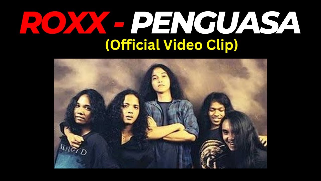 Roxx - Penguasa (Video Clip - Good Quality)