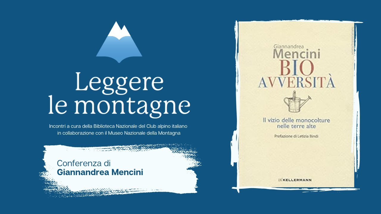 Leggere le montagne | Giannandrea Mencini. Bioavversità | Biblioteca Cai