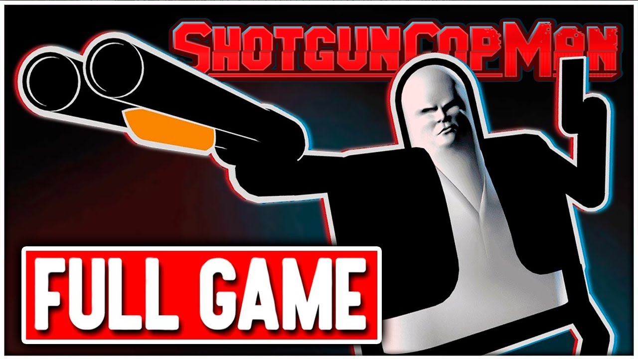 SHOTGUN COP MAN Gameplay Walkthrough FULL GAME No Commentary + ENDING