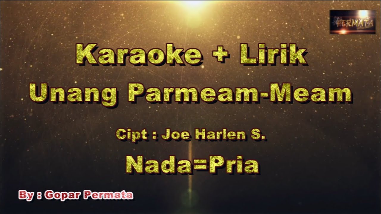 Karaoke Unang Parmeam - meam. Nada - Pria. #karaokelagubatak #berastagi #simarmata
