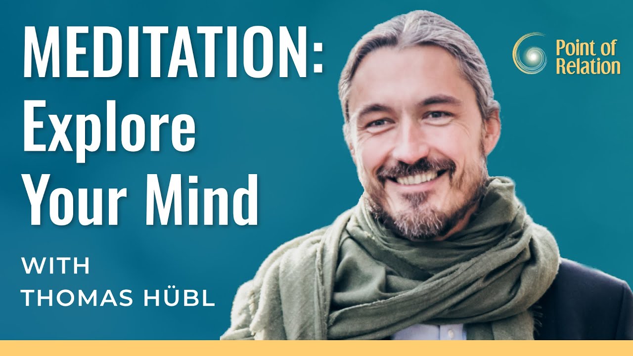 Guided Meditation: Mapping the Mind | Thomas Hübl | Point of Relation Podcast