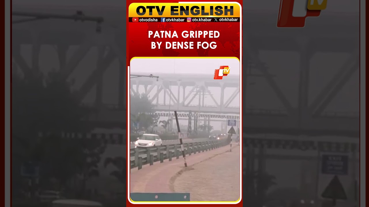 Patna Gripped By Dense Fog And Cold Weather