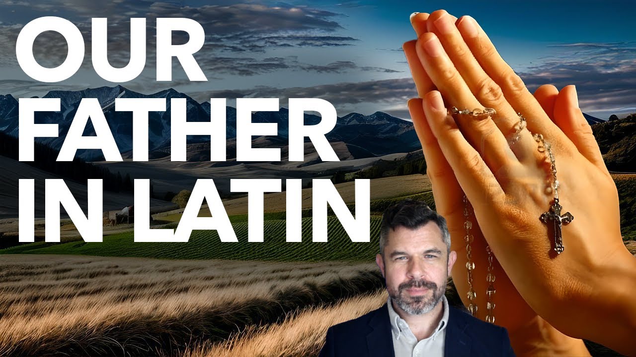 How to Pray Our Father in Latin Dr Taylor Marshall Rosary Course #8