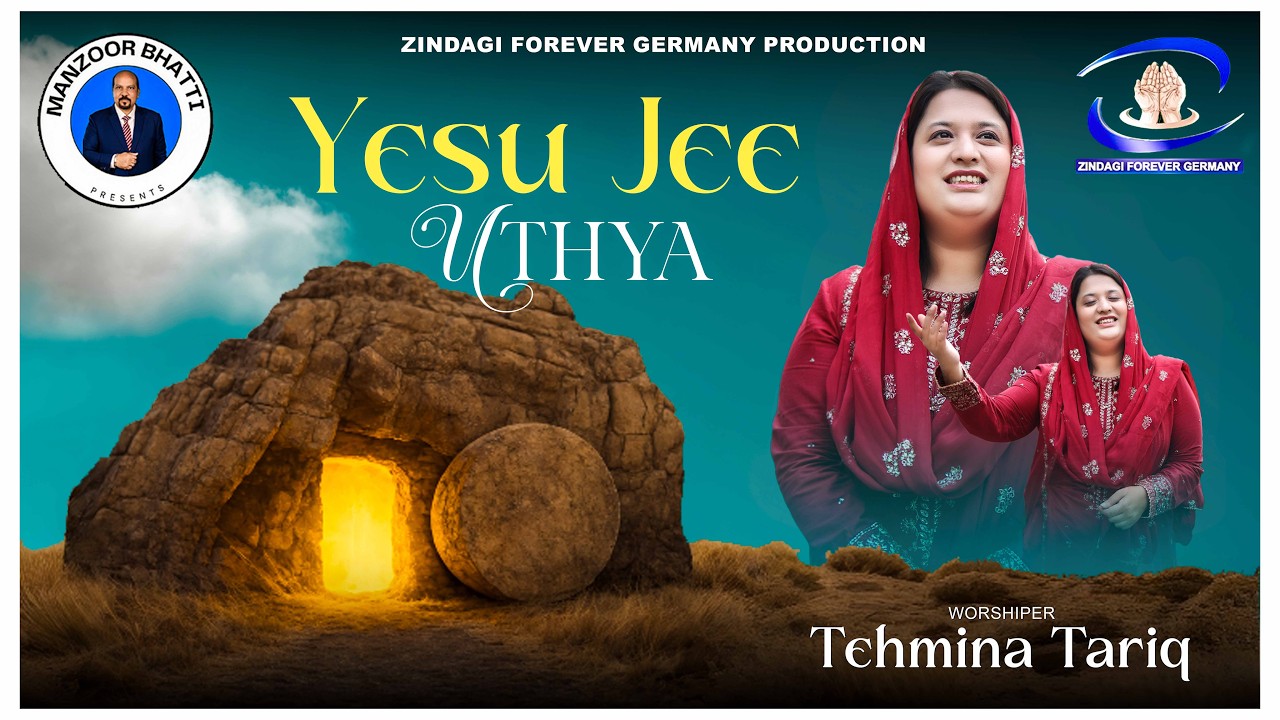 Yesu Jee Uthya || New Easter Geet By Tehmina Tariq || Zindagi Forever Germany