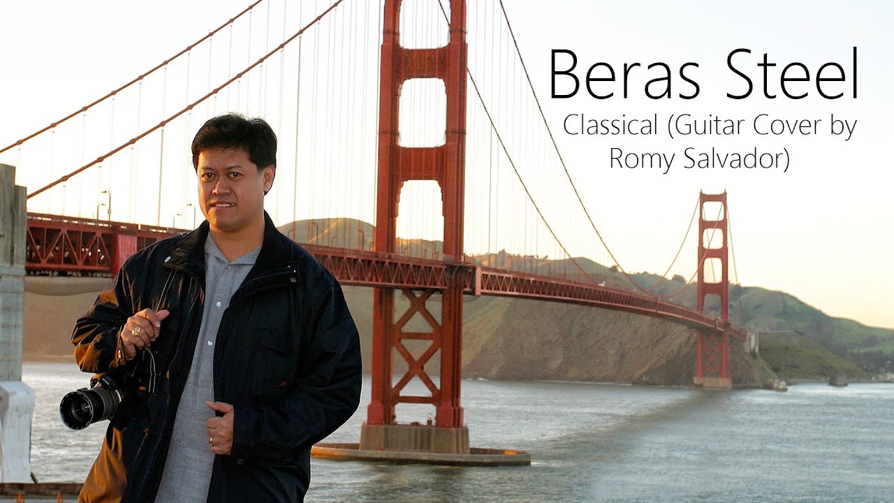 Beras Steel / Classical (Guitar Cover by Romy Salvador)