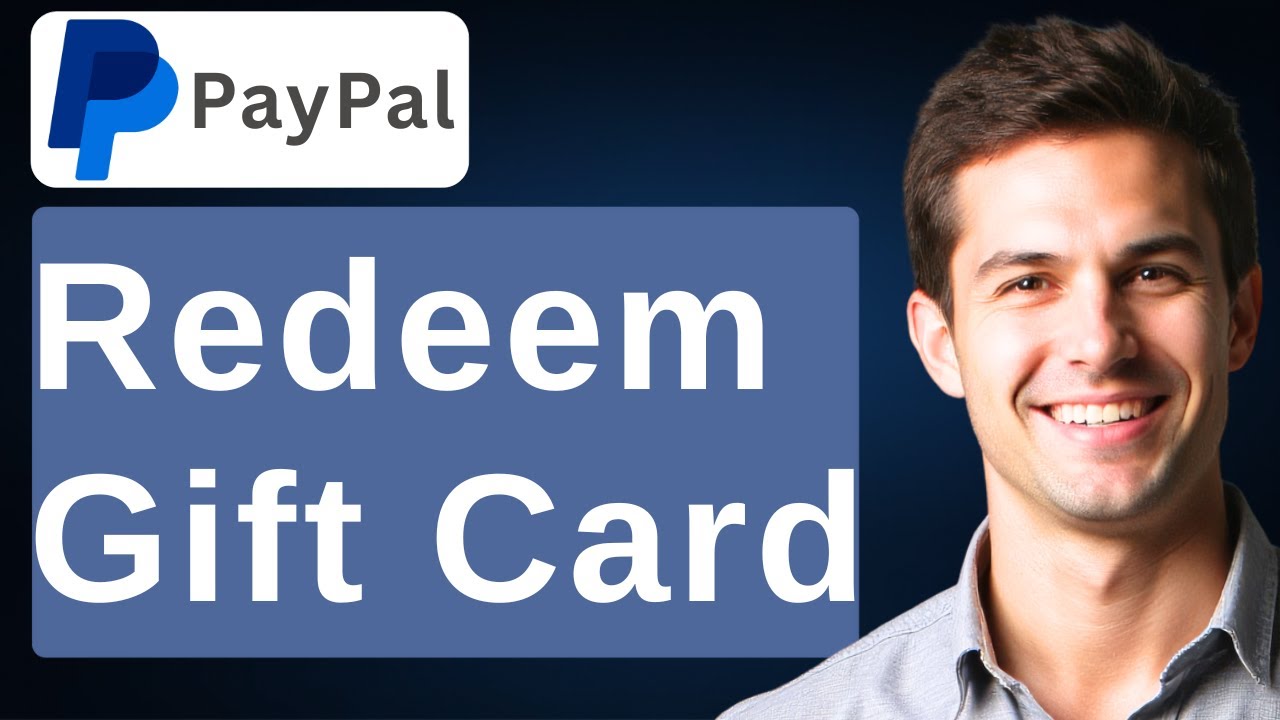 How To Redeem Paypal Gift Card [2026 Guide]