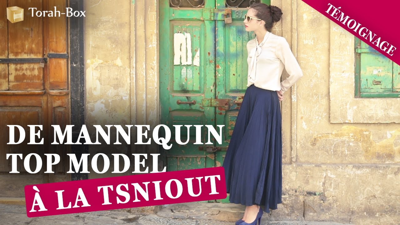 DE MANNEQUIN TOP MODEL À LA TSNIOUT (témoignage reçu)