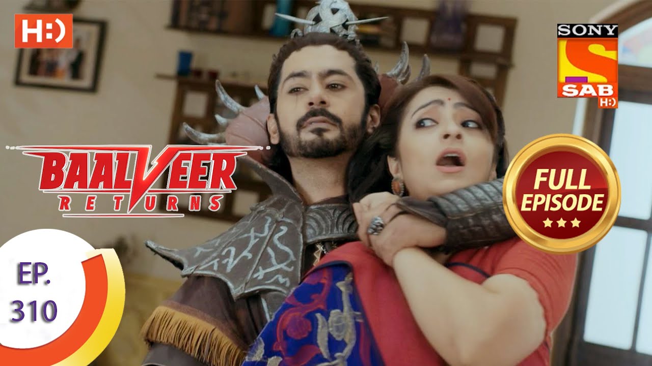 Baalveer Returns - Ep 310 - Full Episode - 1st March, 2021