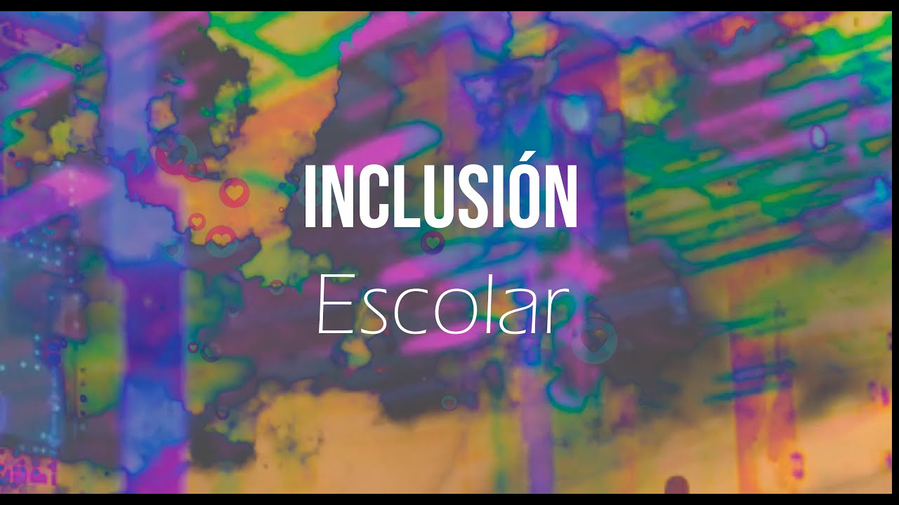 &iquest;C&oacute;mo funciona la 𝗜𝗡𝗖𝗟𝗨𝗦𝗜&Oacute;𝗡 𝗘𝘀𝗰𝗼𝗹𝗮𝗿?