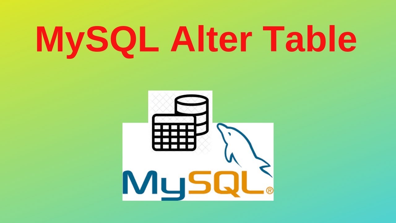 MySQL Tutorials for Beginners 2: MySQL ALTER TABLE