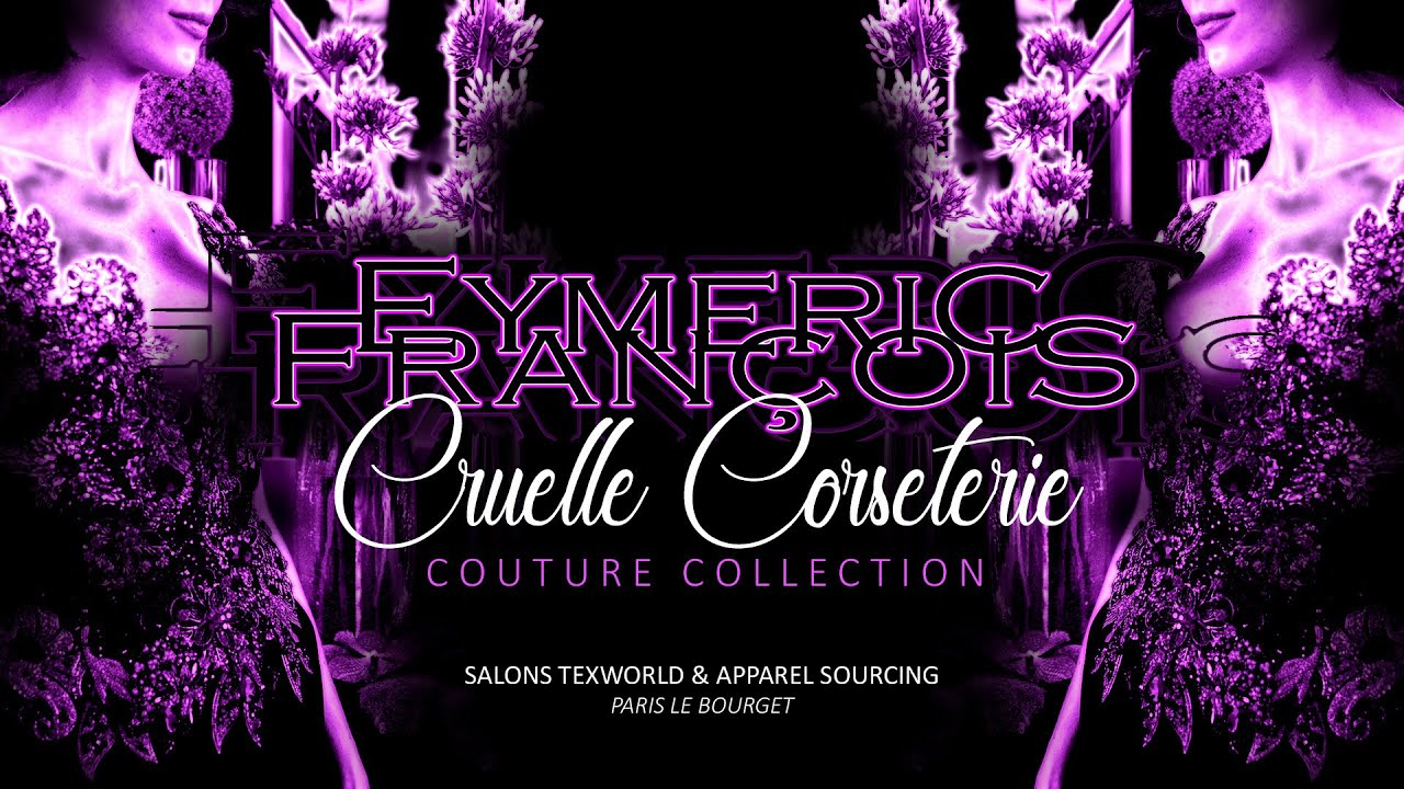 EYMERIC FRANCOIS - CRUELLE CORSETERIE Couture Collection - OFFICIAL VIDEO