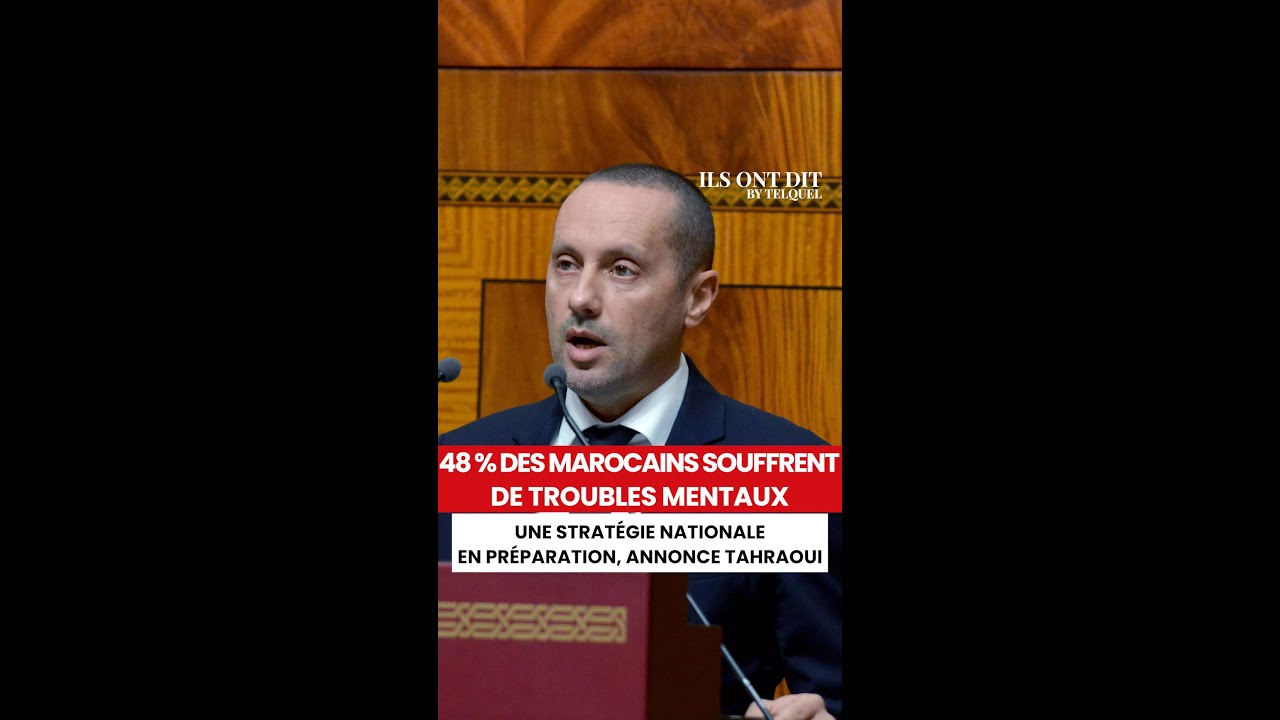 Santé mentale : 48 % des Marocains concernés, une stratégie nationale en cours, annonce Tahraoui