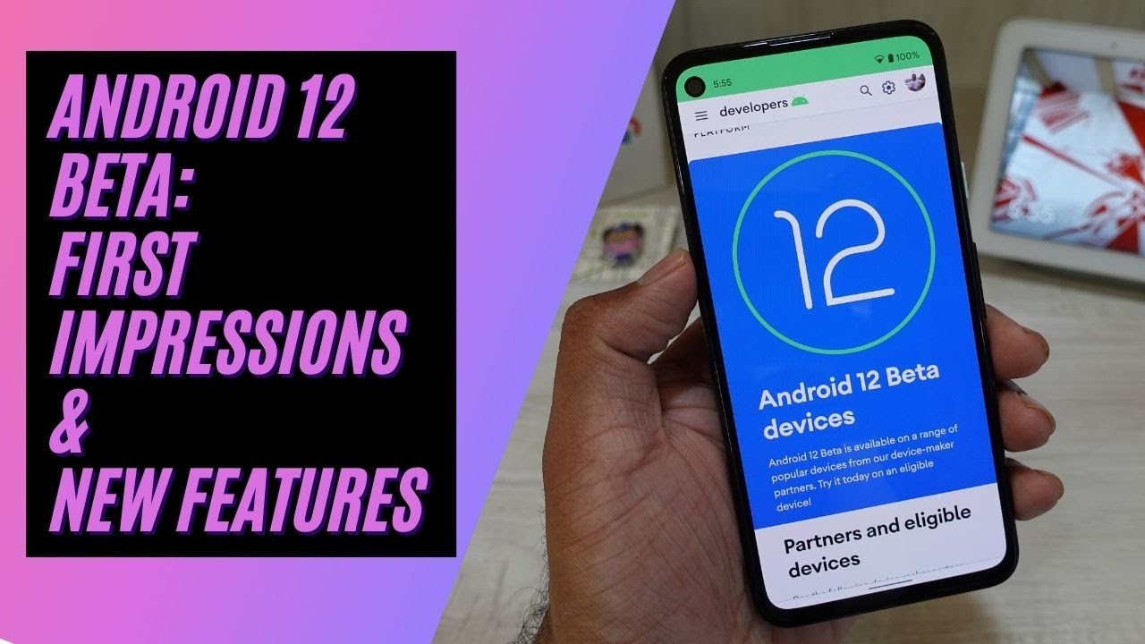 Android 12 Beta First Impressions: How to Install, New Features & More