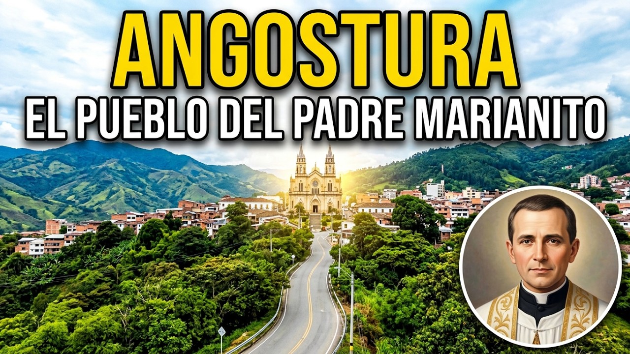 ANGOSTURA-ANTIOQUIA-COLOMBIA EL MUNICIPIO DEL PADRE MARIANITO Y EL RECORRIDO PARA LLEGAR