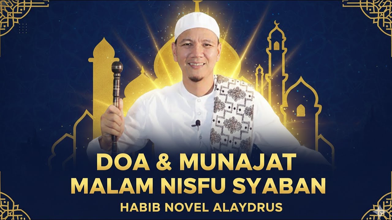 [LIVE] Doa dan Munajat Malam Nisfu Sya'ban 1447H
