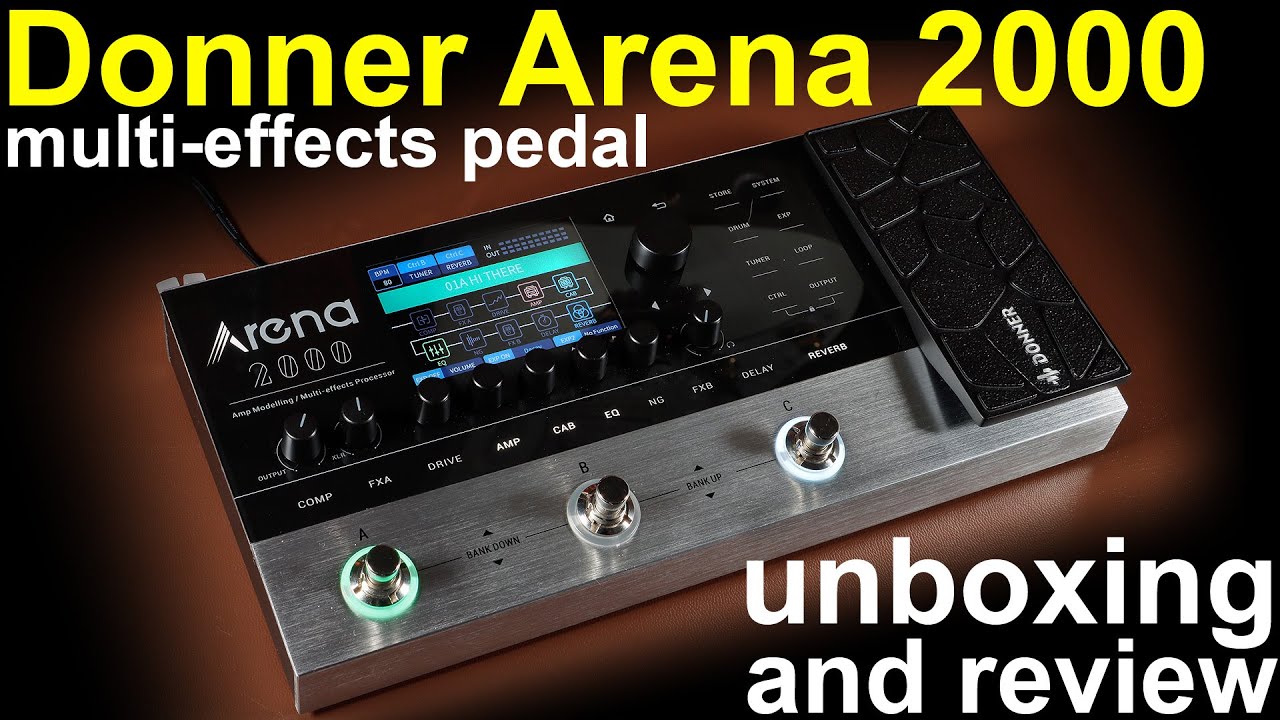 Donner Arena 2000 multi-effects pedal.  Unboxing, tests and review.