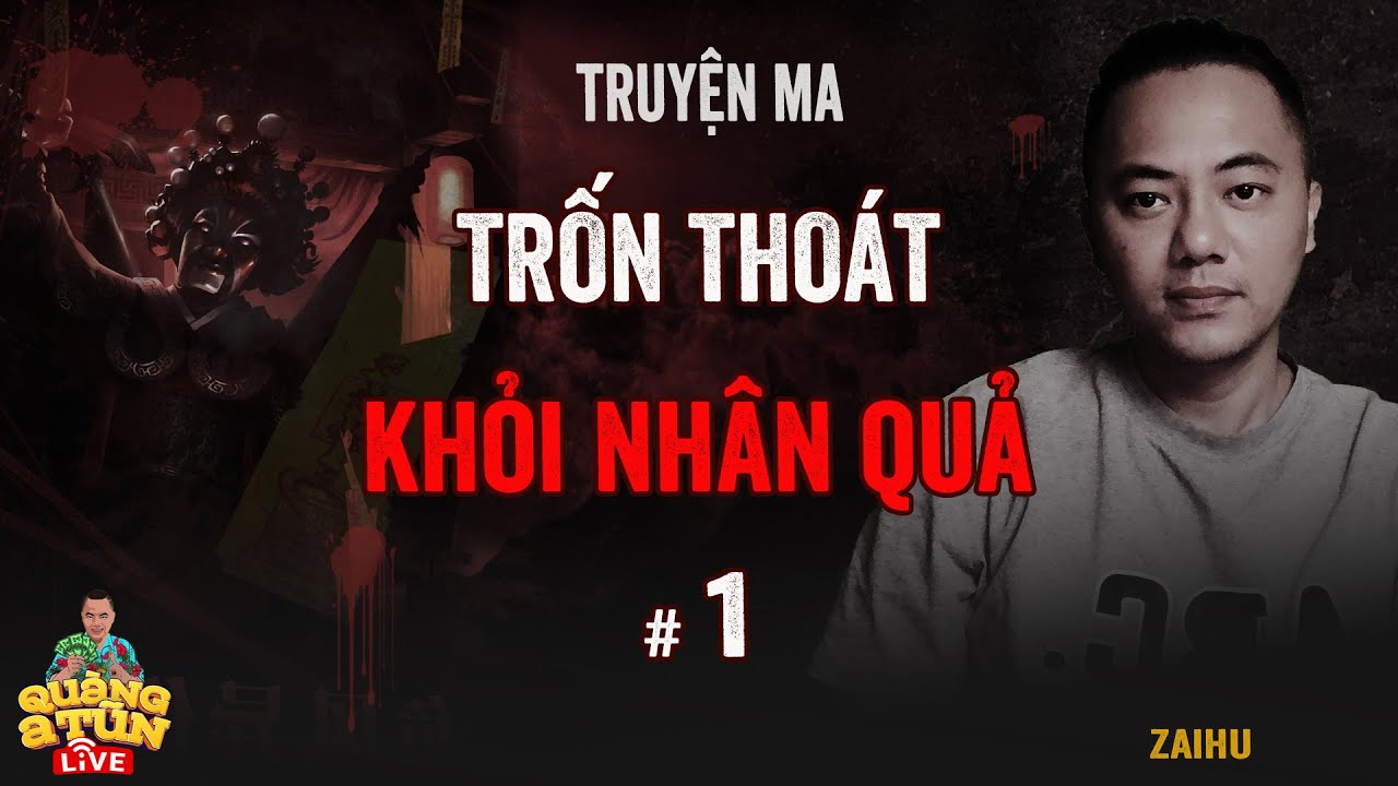 CẢ NHÀ ĐỘC ÁC TRỐN SAO THOÁT KHỎI NHÂN QUẢ BÁO ỨNG tập 1 | truyện ma làng quê Quàng A Tũn Live