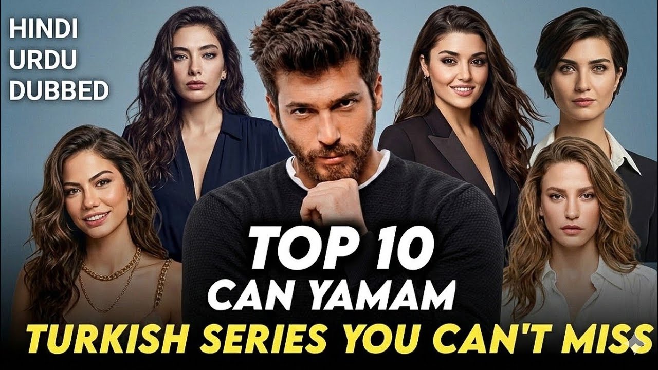 Top 10 Can Yaman Turkish dramas in Hindi Urdu dubbed | Day Dreamer, Mr Wrong, Full moon in Hindi